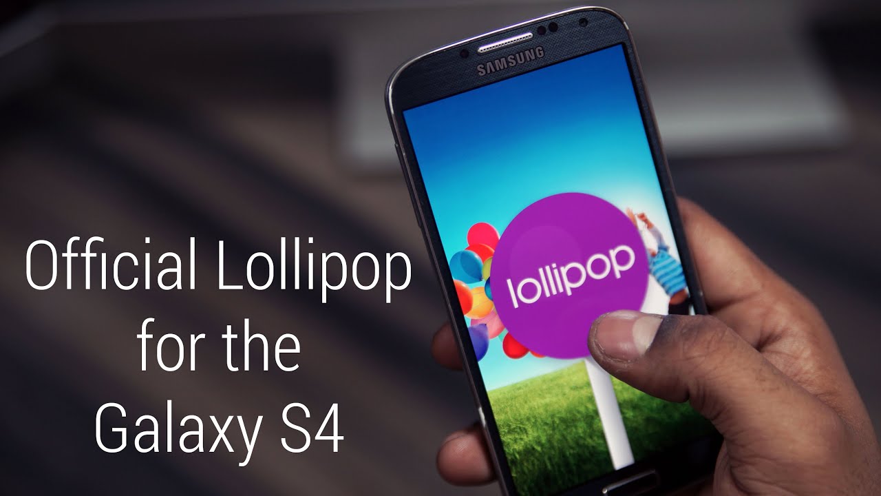 Lollipop android download for samsung s4
